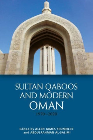 Cover image for 9781474493475 - Sultan Qaboos and Modern Oman, 1970–2020