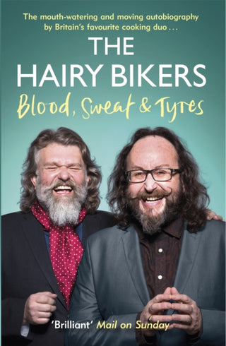 Cover image for 9781474601429 - The Hairy Bikers Blood, Sweat and Tyres