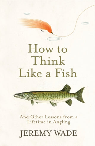 Cover image for 9781474604864 - How to Think Like a Fish