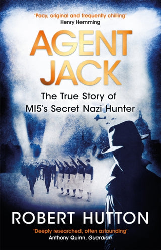 Cover image for 9781474605137 - Agent Jack: The True Story of MI5's Secret Nazi Hunter