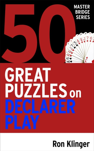 Cover image for 9781474611787 - 50 Great Puzzles on Declarer Play