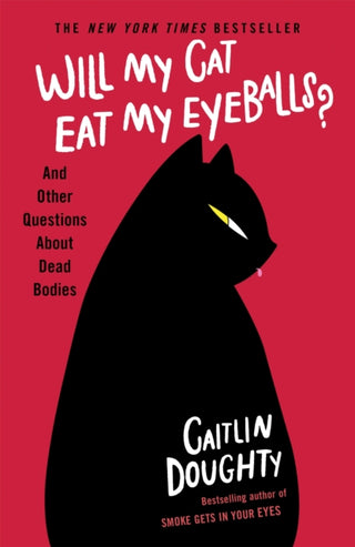 Cover image for 9781474613415 - Will My Cat Eat My Eyeballs?