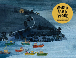 Supplemental image for 9781474622509 - Cerys Matthews' Under Milk Wood