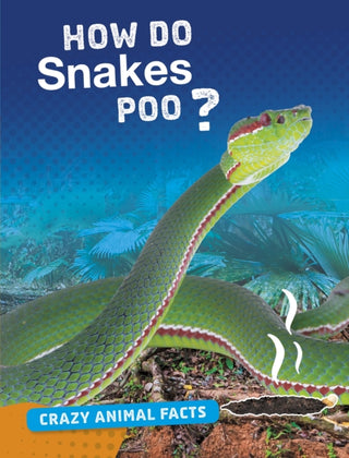Supplemental image for 9781474773355 - How Do Snakes Poo?