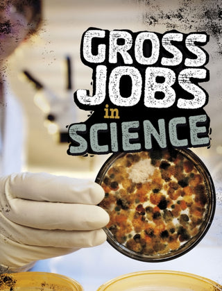 Supplemental image for 9781474775083 - Gross Jobs in Science