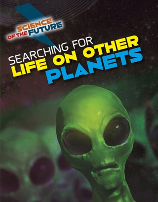 Cover image for 9781474777605 - Searching for Life on Other Planets
