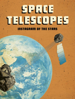 Cover image for 9781474788533 - Space Telescopes