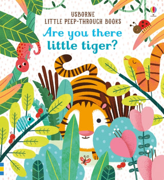 Cover image for 9781474936804 - Are you there Little Tiger?