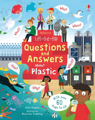 Cover image for 9781474963381 - Lift-the-Flap Questions and Answers about Plastic