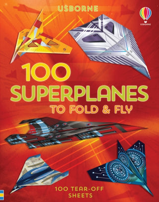 Cover image for 9781474986250 - 100 Superplanes to Fold and Fly