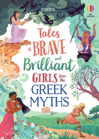 Cover image for 9781474989640 - Tales of Brave and Brilliant Girls from the Greek Myths