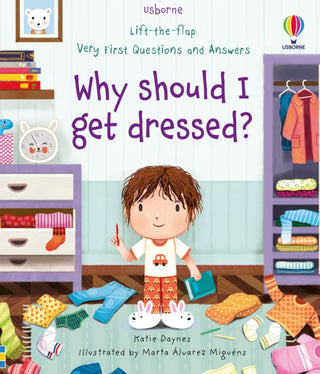 Supplemental image for 9781474989855 - Very First Questions and Answers Why should I get dressed?