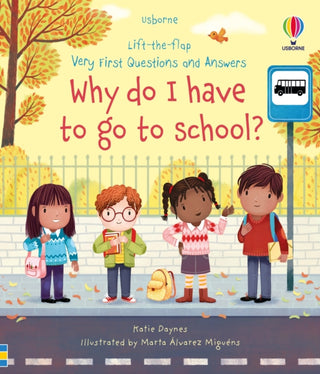 Supplemental image for 9781474997911 - Very First Questions and Answers Why do I have to go to school?