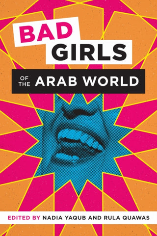 Cover image for 9781477313367 - Bad Girls of the Arab World