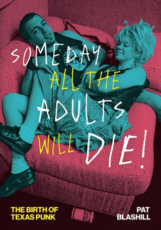 Cover image for 9781477332474 - Someday All the Adults Will Die!
