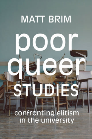 Cover image for 9781478008200 - Poor Queer Studies