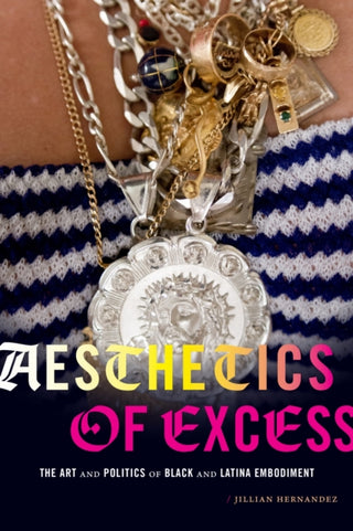 Supplemental image for 9781478011101 - Aesthetics of Excess