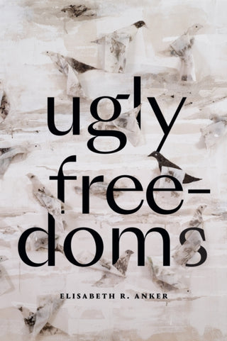 Cover image for 9781478017783 - Ugly Freedoms