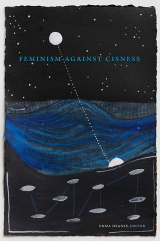 Cover image for 9781478030454 - Feminism Against Cisness
