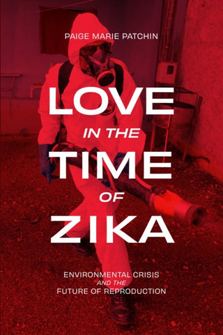 Cover image for 9781478038740 - Love in the Time of Zika