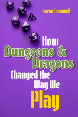 Cover image for 9781478039044 - How Dungeons & Dragons Changed the Way We Play