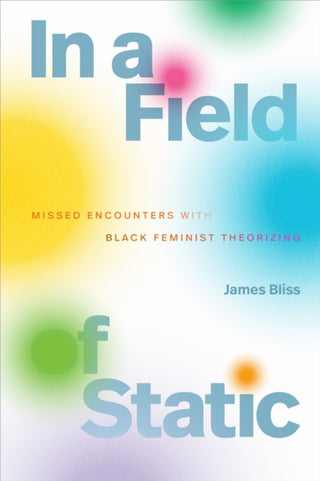 Cover image for 9781478039167 - In a Field of Static