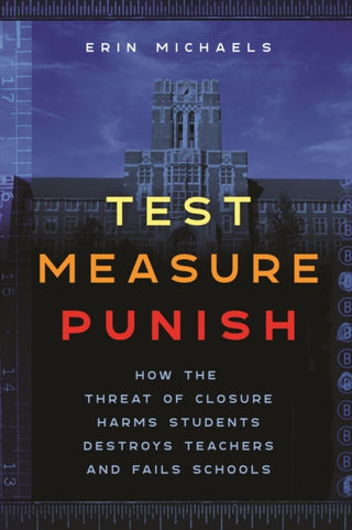 Cover image for 9781479823383 - Test, Measure, Punish