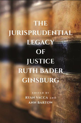Cover image for 9781479842322 - The Jurisprudential Legacy of Justice Ruth Bader Ginsburg