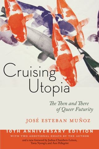 Cover image for 9781479874569 - Cruising Utopia, 10th Anniversary Edition
