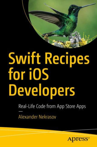Cover image for 9781484280973 - Swift Recipes for iOS Developers