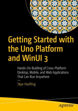 Supplemental image for 9781484282472 - Getting Started with the Uno Platform and WinUI 3