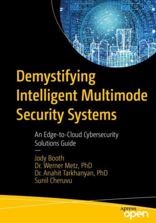 Cover image for 9781484282960 - Demystifying Intelligent Multimode Security Systems