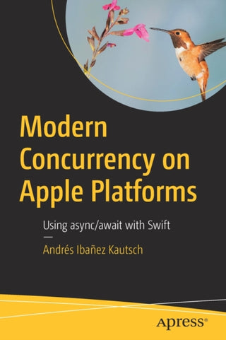 Cover image for 9781484286944 - Modern Concurrency on Apple Platforms