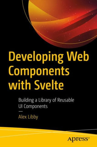 Cover image for 9781484290385 - Developing Web Components with Svelte