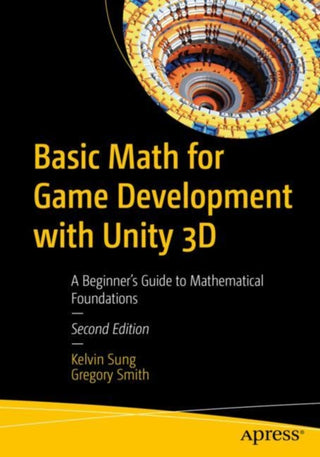 Cover image for 9781484298848 - Basic Math for Game Development with Unity 3D