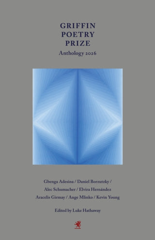 Cover image for 9781487014100 - Griffin Poetry Prize Anthology 2026