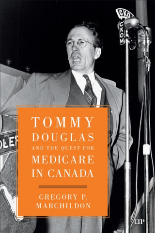 Cover image for 9781487560430 - Tommy Douglas and the Quest for Medicare in Canada
