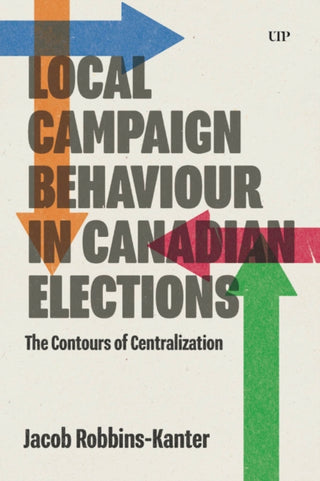 Cover image for 9781487564773 - Local Campaign Behaviour in Canadian Elections
