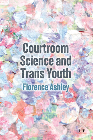 Cover image for 9781487577513 - Courtroom Science and Trans Youth