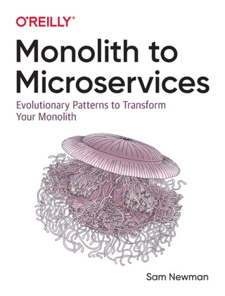 Cover image for 9781492047841 - Monolith to Microservices