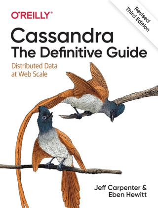 Cover image for 9781492097143 - Cassandra: The Definitive Guide, (Revised) Third Edition