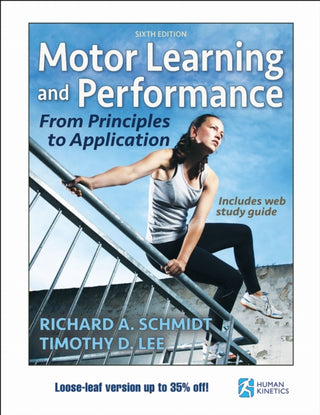 Cover image for 9781492574682 - Motor Learning and Performance 6th Edition with Web Study Guide-Loose-Leaf Edition
