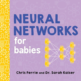 Cover image for 9781492671206 - Neural Networks for Babies