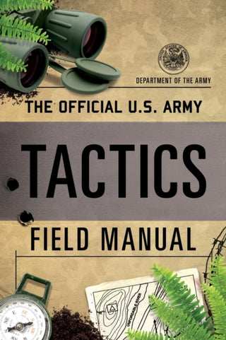 Cover image for 9781493048687 - The Official U.S. Army Tactics Field Manual