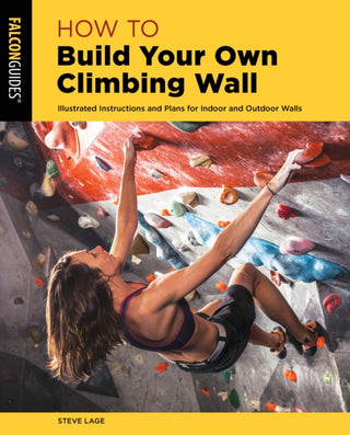 Supplemental image for 9781493056293 - How to Build Your Own Climbing Wall