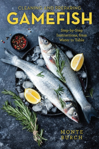 Cover image for 9781493059416 - Cleaning and Preparing Gamefish