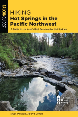 Cover image for 9781493068371 - Hiking Hot Springs in the Pacific Northwest