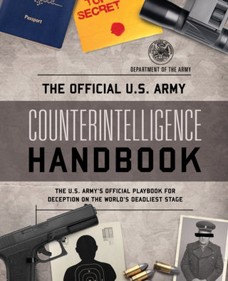 Cover image for 9781493073047 - The Official U.S. Army Counterintelligence Handbook