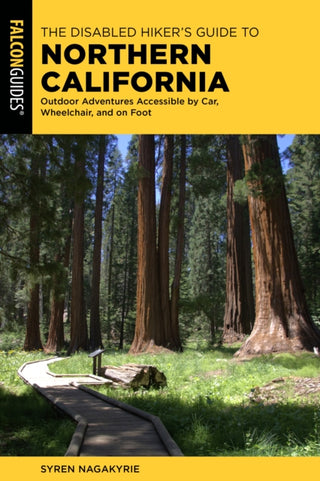 Cover image for 9781493073436 - The Disabled Hiker's Guide to Northern California