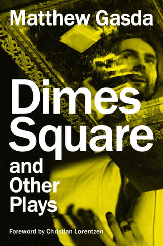 Cover image for 9781493075713 - Dimes Square and Other Plays